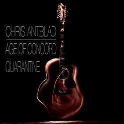 Chris Antblad - Age Of Concord - Quarantine (2020)